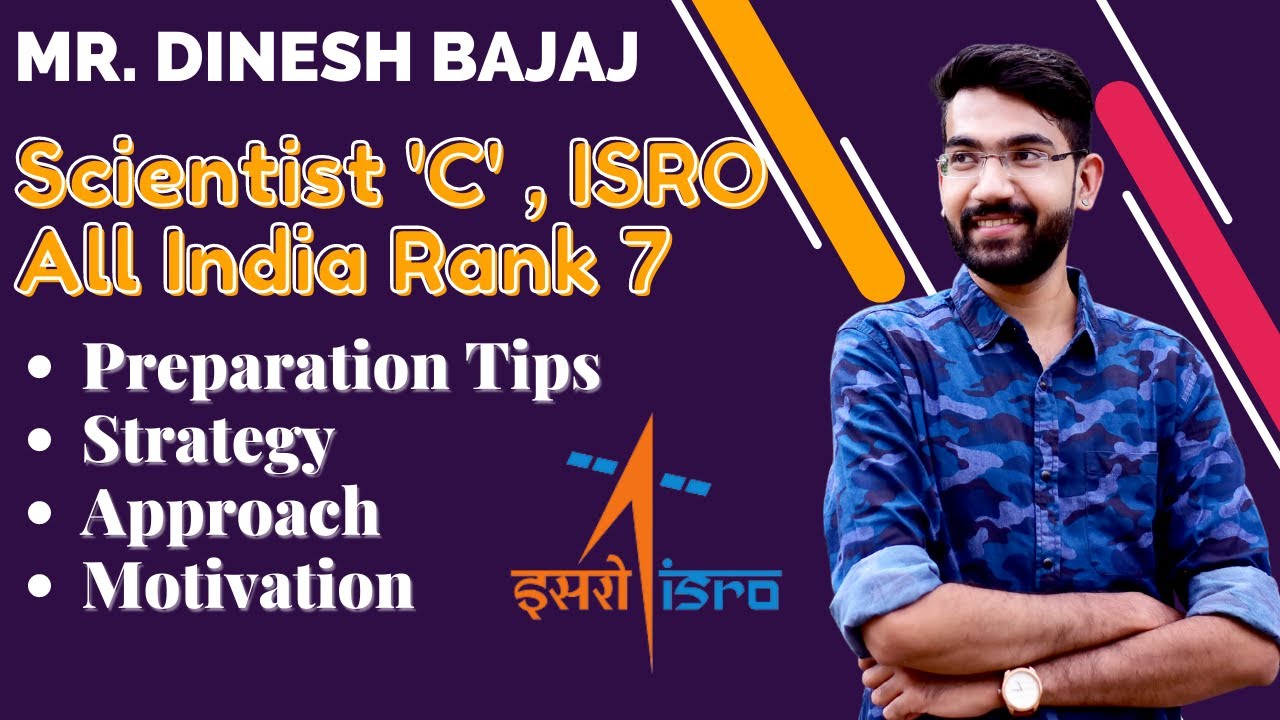 ISRO ME Scientist 'C' Mr. Dinesh Bajaj AIR 7 Topper Interview-Strategy, Tips & Approach of Exam |