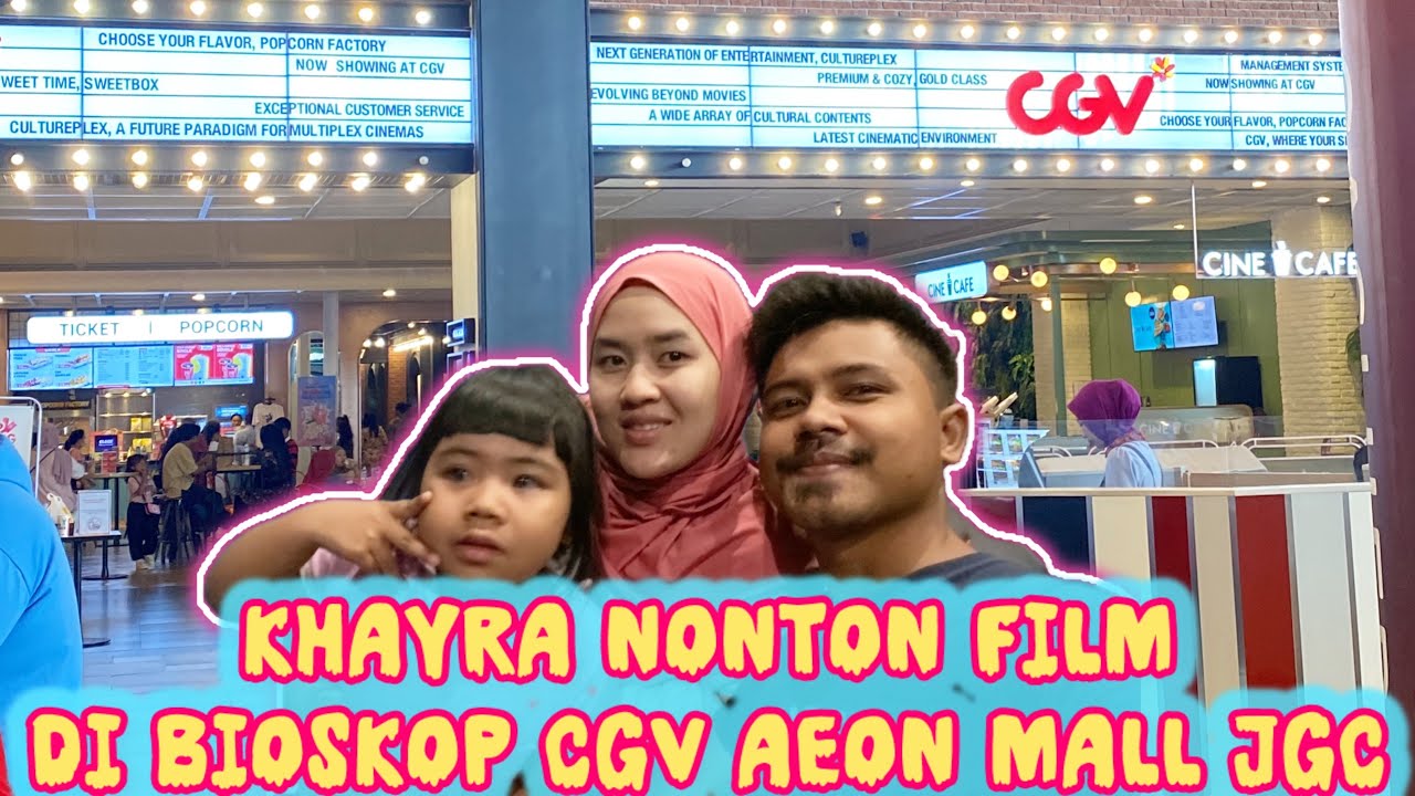 KHAYRA JALAN JALAN NONTON FILM SETAN DI BIOSKOP CGV AEON MALL JGC ✨ CARA PRINT TIKET SENDIRI ✨