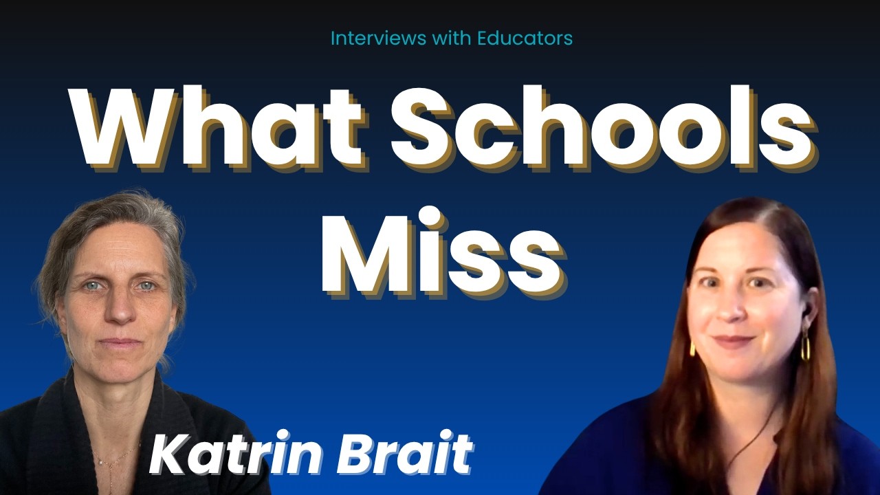 What Schools Miss About How Children Learn | Interviews with Educators