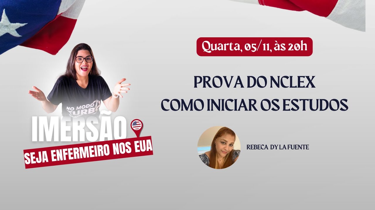 Imersão Start Nurse | Dia 3 - NCLEX - Como  iniciar os Estudos - Rebecca Dy la Fuente