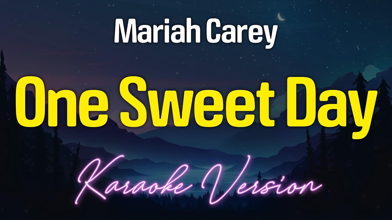 ONE SWEET DAY - Mariah Carey (KARAOKE Version)