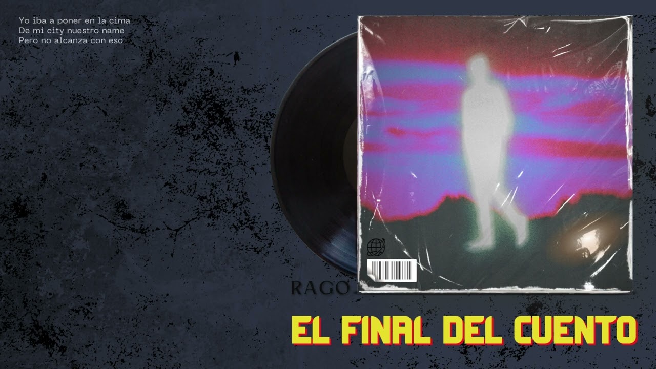 RAGO - El final del cuento (Lyric Video) ft @prod_byflex