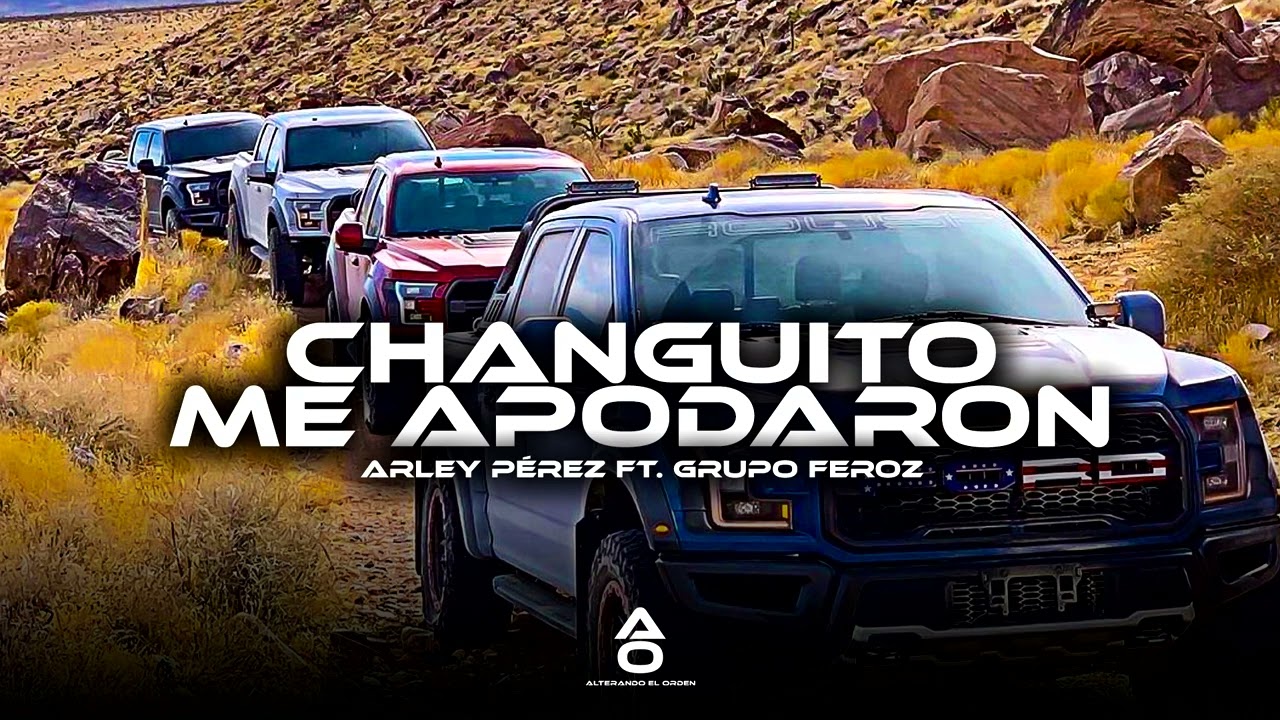Arley Pérez Ft. Grupo Feroz - Changuito Me Apodaron (Corridos 2025)