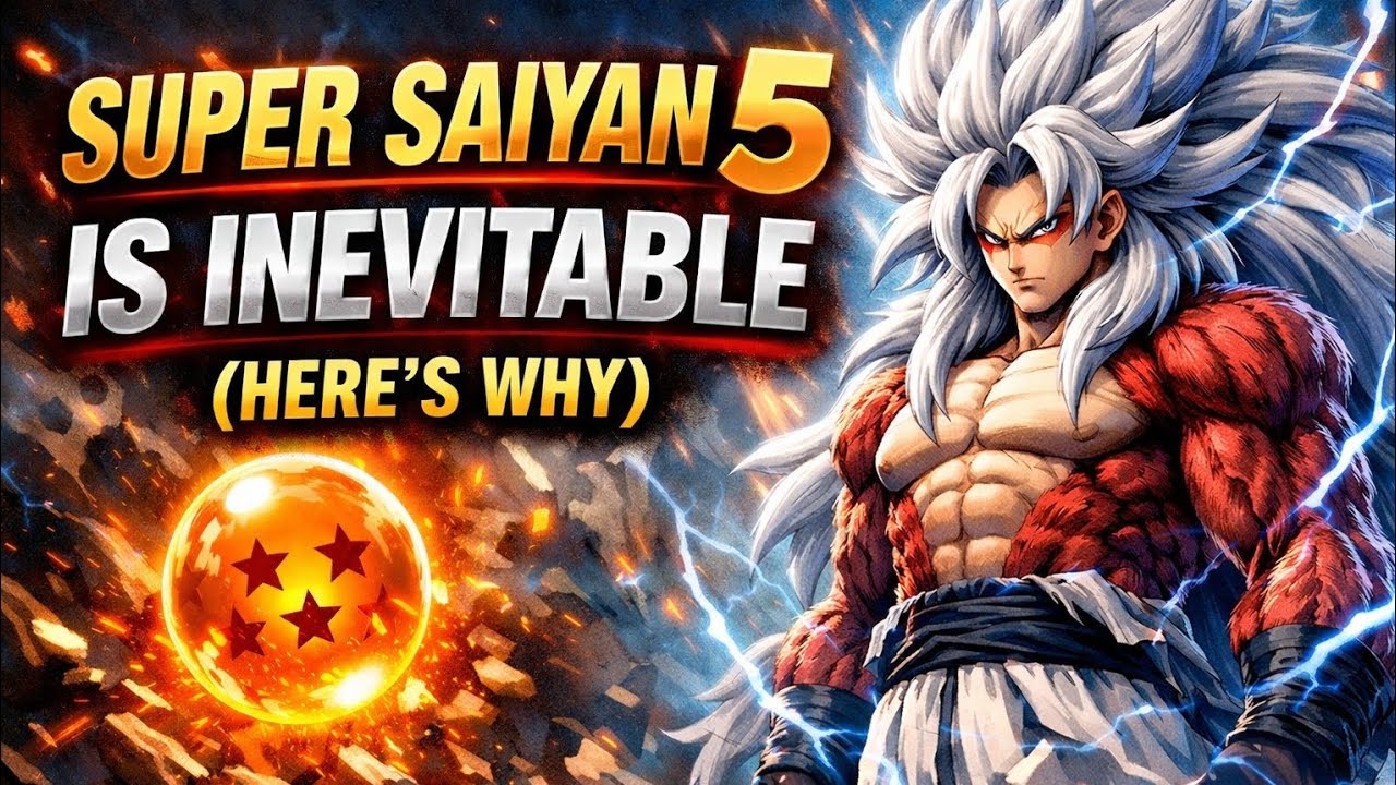 Super Saiyan 5 Is Inevitable!
