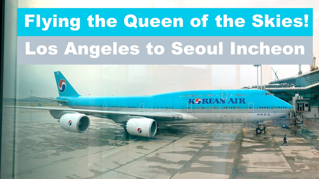 TRIP REPORT | Korean Air (Economy) | Los Angeles to Seoul Incheon | Boeing 747-8i