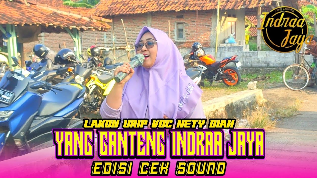 LAKON URIP - VOC NETY DIAH | EDISI CEK SOUND YANG GANTENG INDRAA JAYA