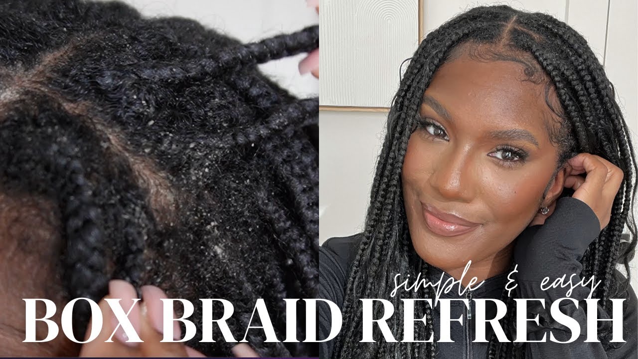 Unapologetic Box Braid Refresh | Simple and Easy Braid Wash
