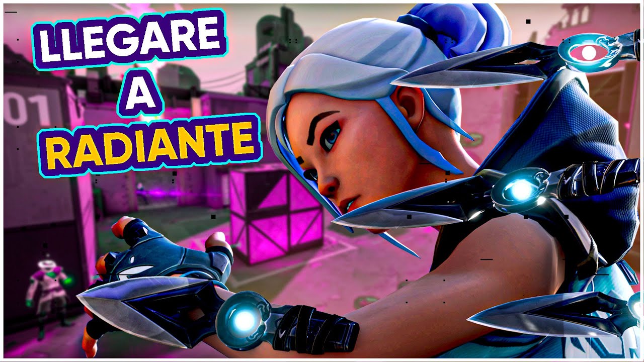 LLEGARE A RADIANTE | VALORANT
