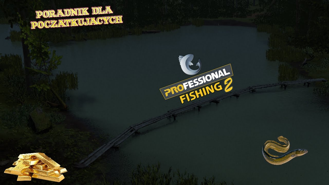 🐟️Professional Fishing 2🐟️ Poradnik dla początkujących wędkarzy część 2 - Węgorz Europejski 🐟️
