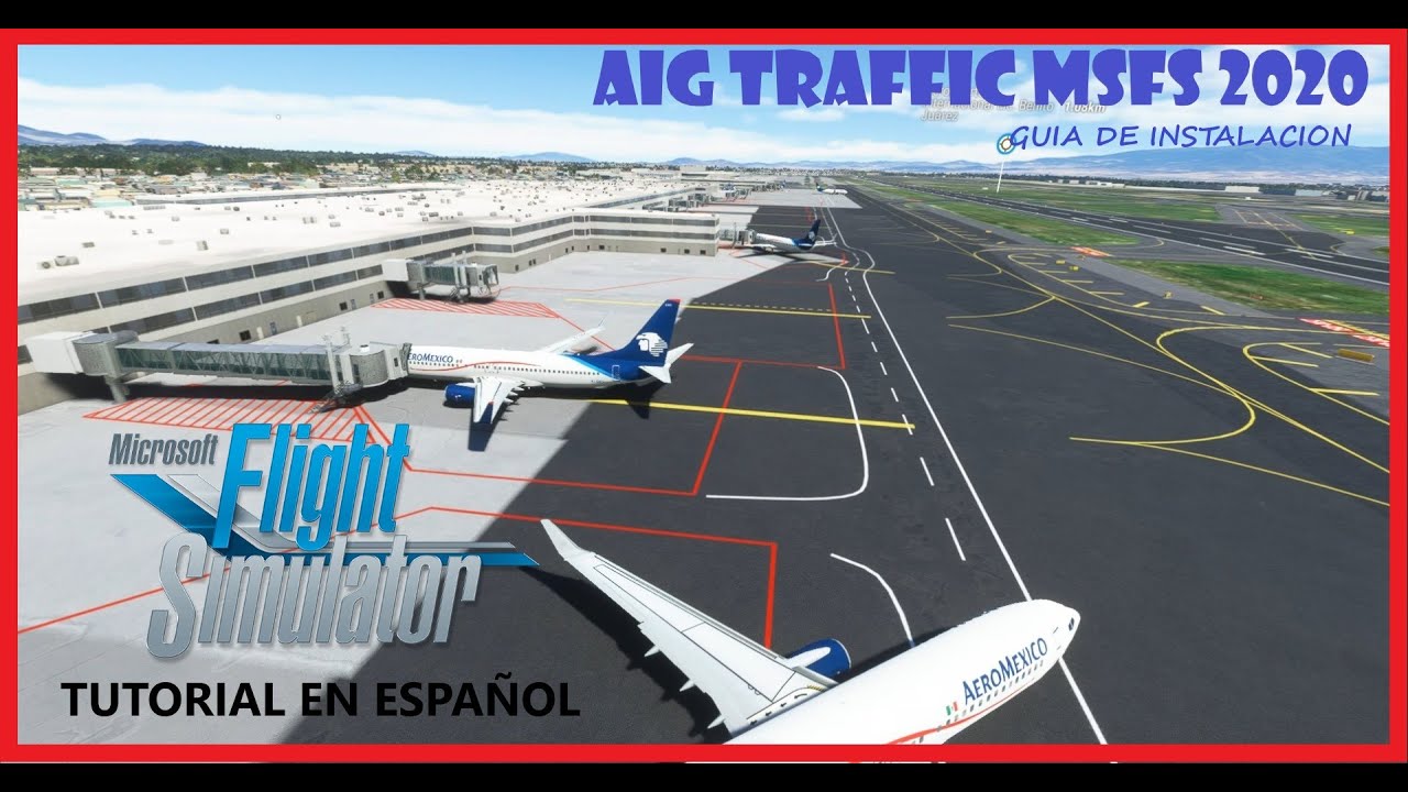 💥 Tutorial de Instalación AIG Traffic MSFS 2020 EN ESPAÑOL!! 👌