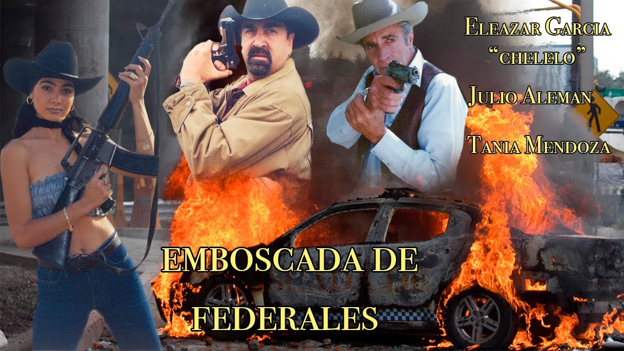 Emboscada de Federales | Película completa | ©Copyright Ramón Barba Loza