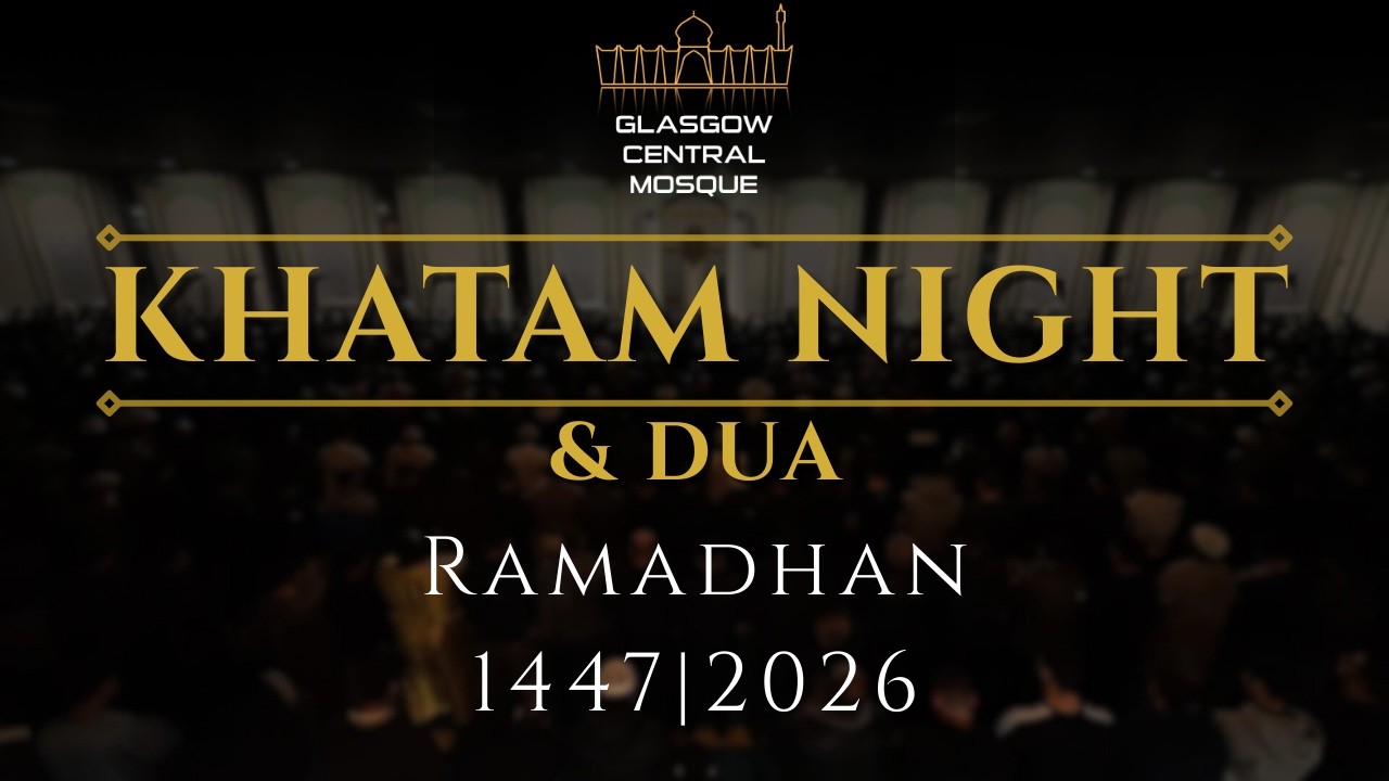 Khatam ul-Qurʾan & Duʿa | 29th Night Ramadhan | Glasgow Central Mosque