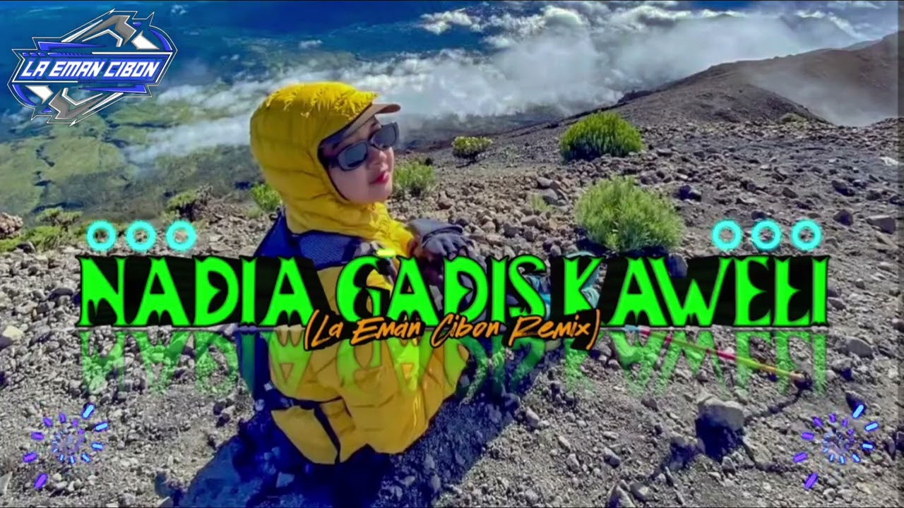 LAGU JOGET COVER NADIA GADIS KAWELI (La Eman Cibon Remix)