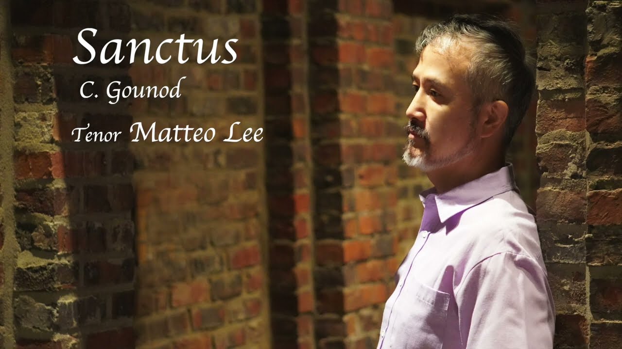 Sanctus - Charles Gounod / Matteo Lee