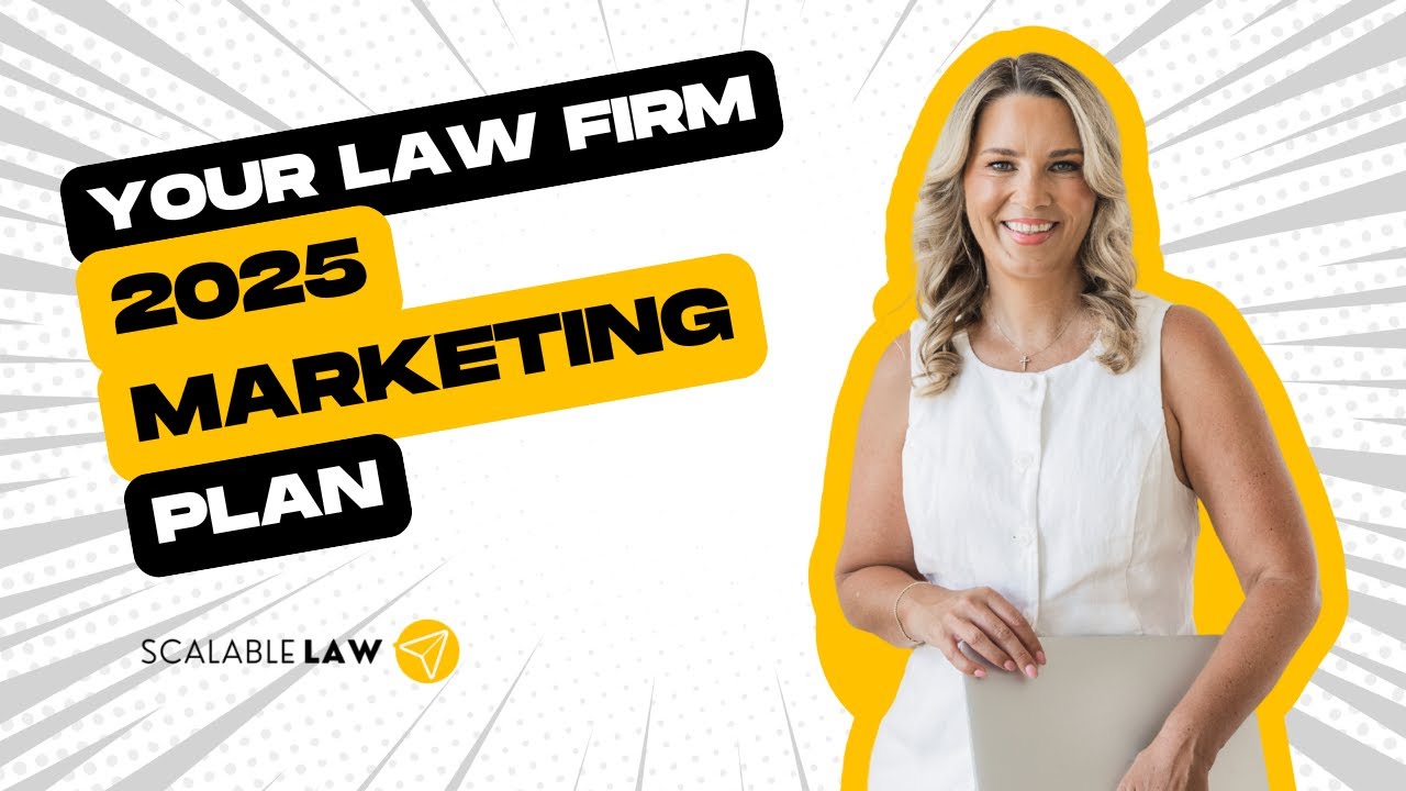 Your Law Firm 2025 Marketing Plan