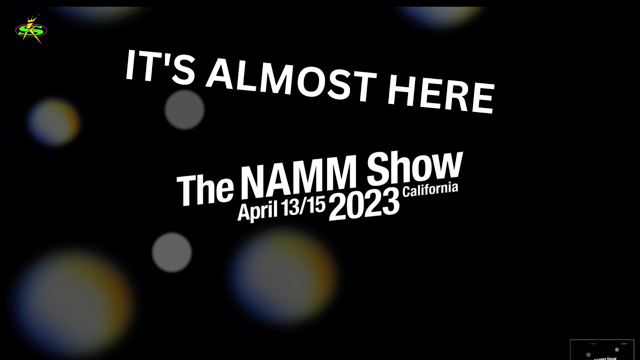 The Namm Show 2023 & Past Namm Hits