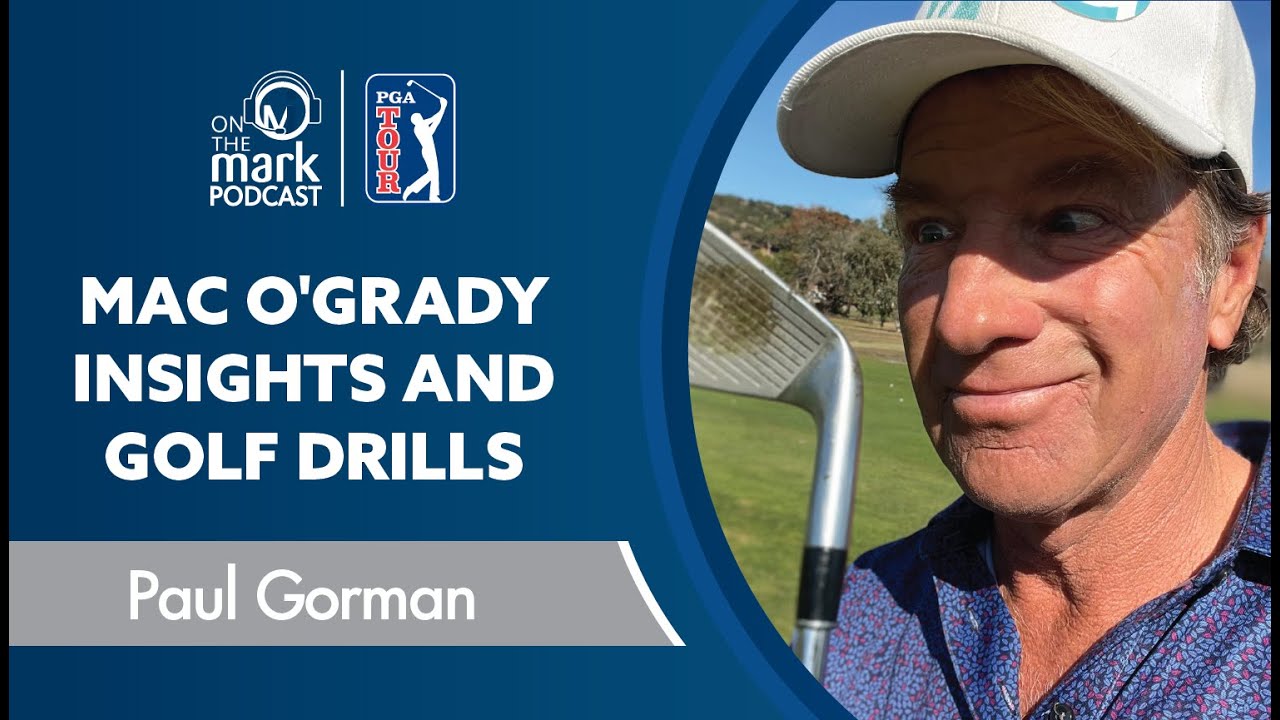 Paul Gorman shares Mac O'Grady Insights and Golf Drills