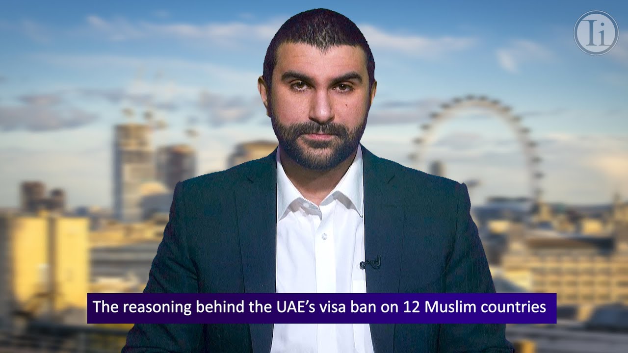 The reasoning behind UAE's visa ban on 12 Muslim countries