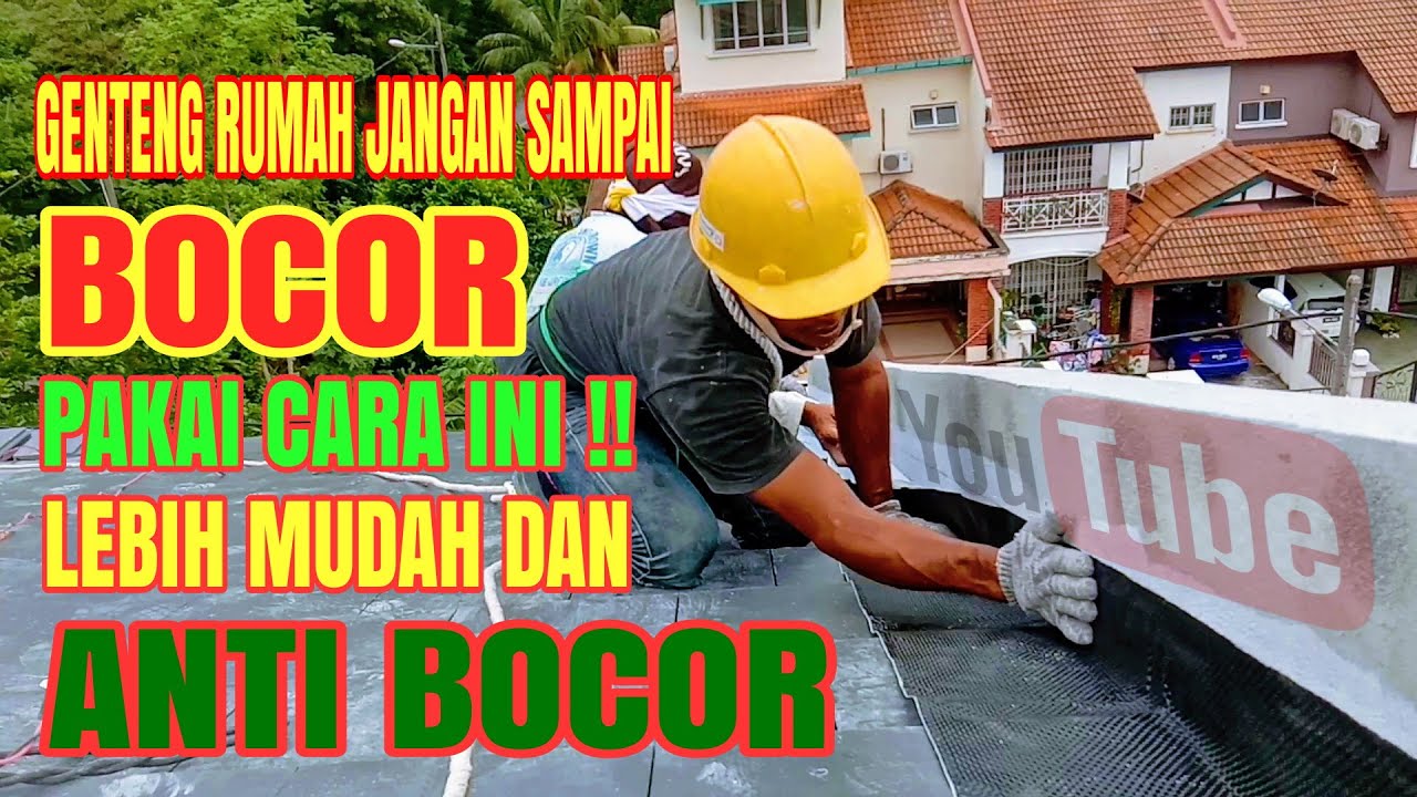 BEGINI CARA MENGATASI GENTENG YANG MENEMPEL TEMBOK AGAR TIDAK BOCOR DAN TEMPIAS | KULI BANK