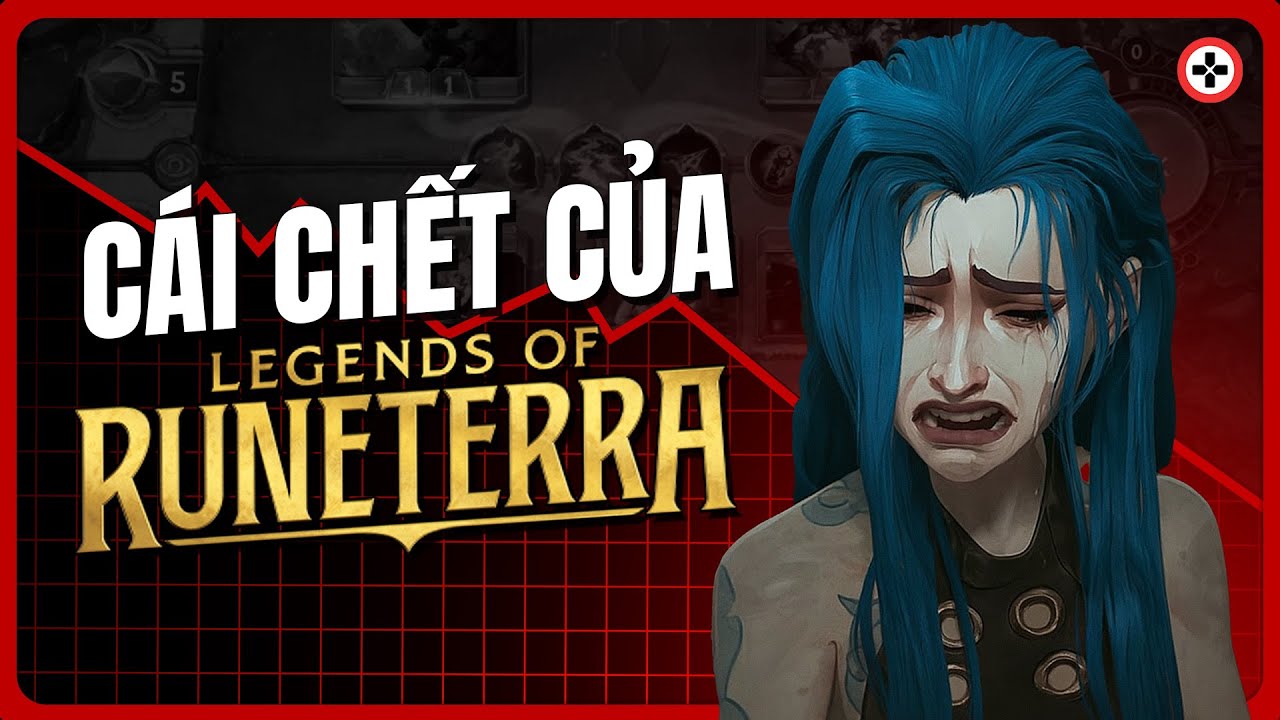 Legend of Runeterra (PVP) đã bị G.I.Ế.T như thế nào?