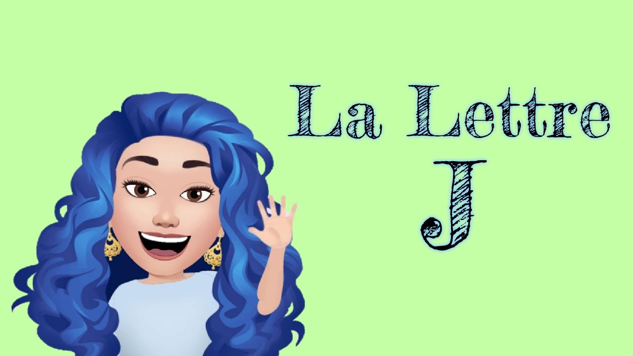 La Lettre (J) en Français / Learning French for beginners