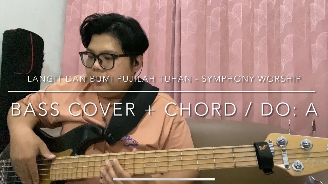 LANGIT DAN BUMI PUJILAH TUHAN - SYMPHONY WORSHIP / BASS COVER + CHORD / #edbplaysbass #basscover