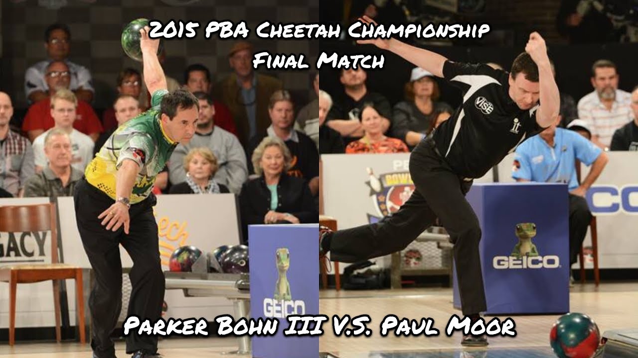 2015 PBA Cheetah Championship Final Match - Parker Bohn III V.S. Paul Moor