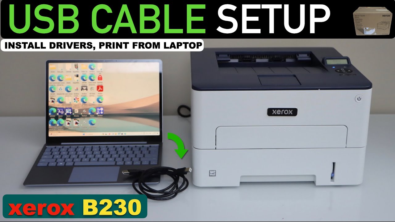 Xerox B230 USB Cable Setup Win Laptop, Install drivers, Driect Printing !