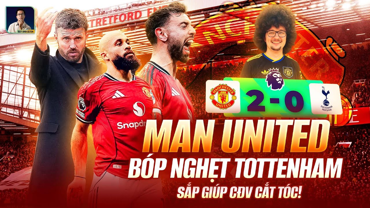 MAN UTD BÓP NGHẸT TOTTENHAM, QUYẾT TÂM CẮT TÓC CHO CĐV TRUNG THÀNH NHẤT!
