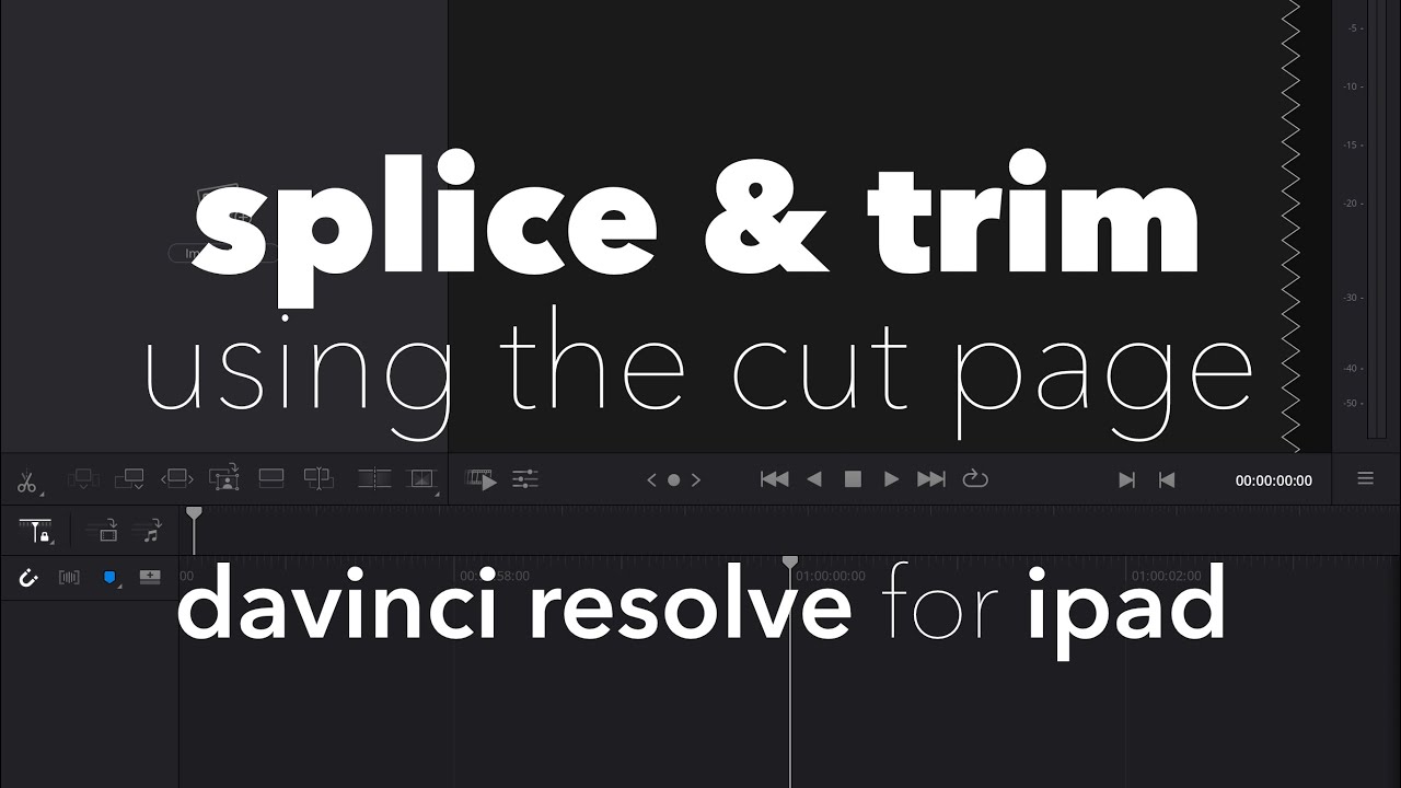 Splice & Trim | Davinci Resolve for iPad | Using the Cut Page