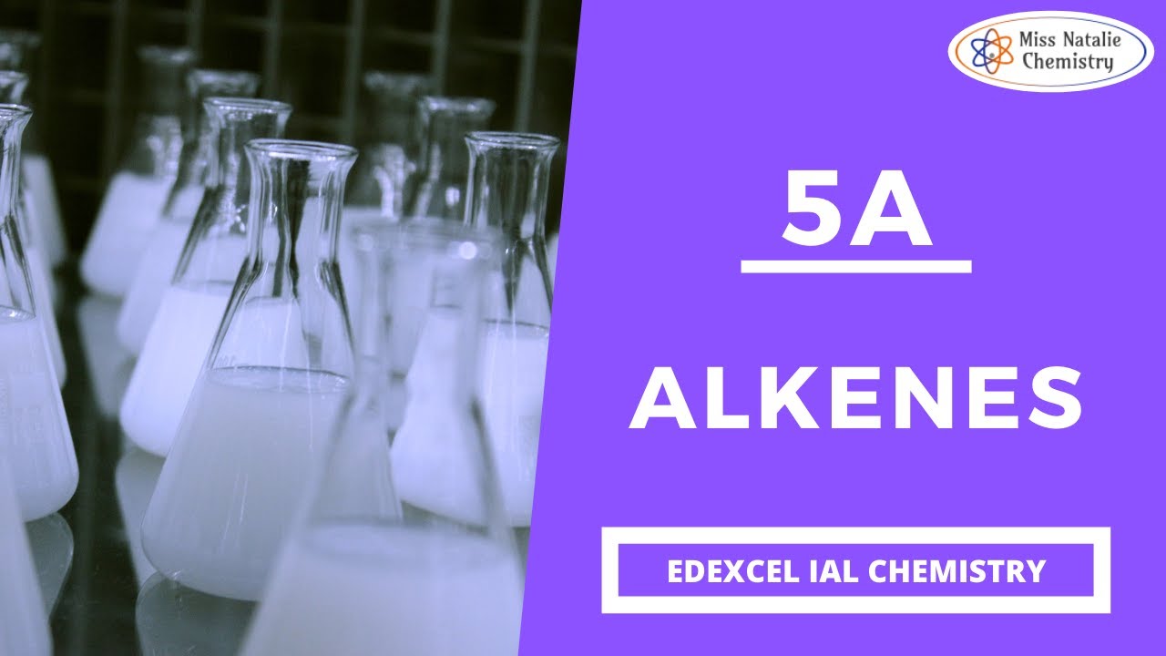 5A Alkenes - Edexcel IAS Chemistry (Unit 1)