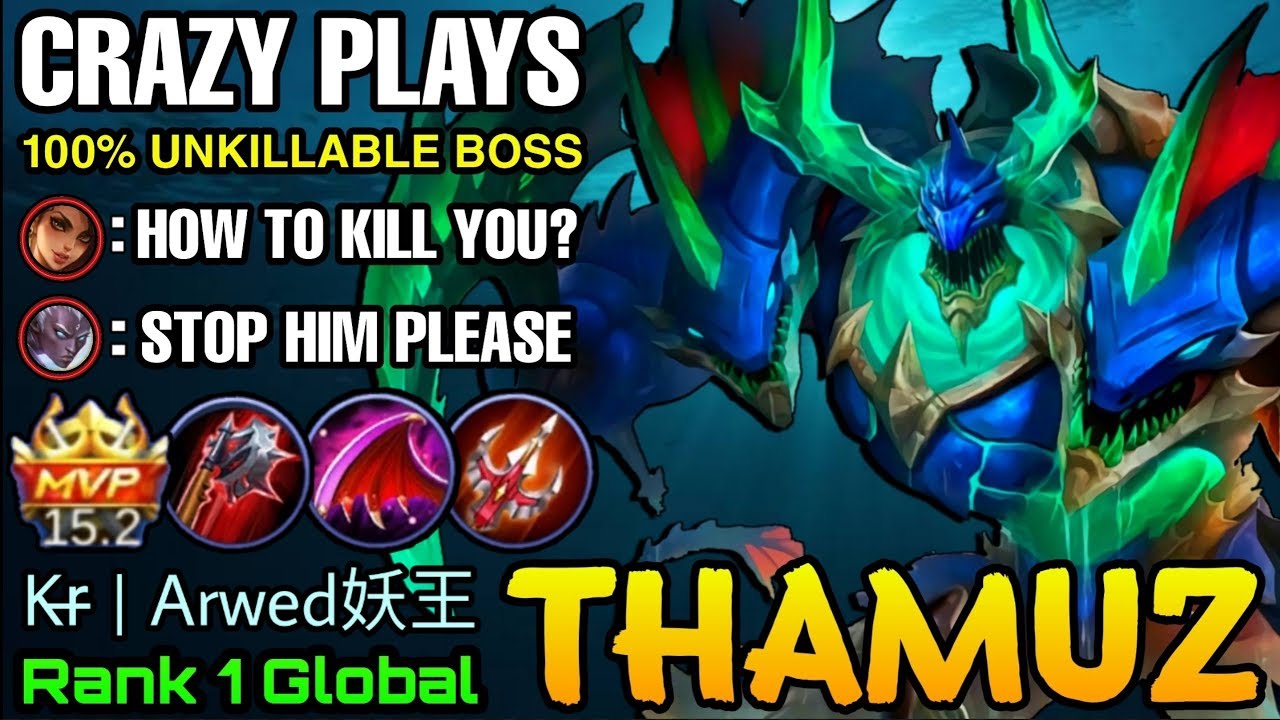 Crazy Plays Thamuz 100% Unkillable Boss - Top 1 Global Thamuz Kr̶ | Arwed妖王 - Mobile Legends