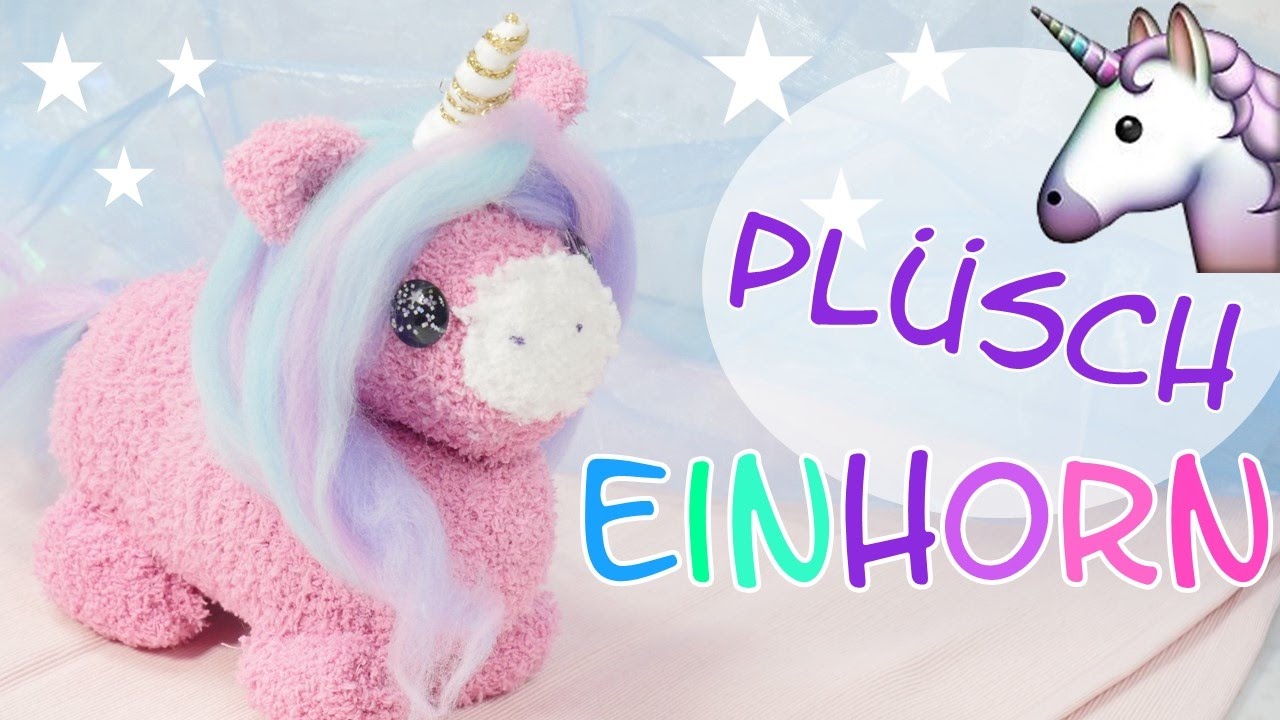 DIY Plüsch Einhorn I Einhorn Kuscheltier selber machen I Kuscheltier nähen I Unicorn Plush
