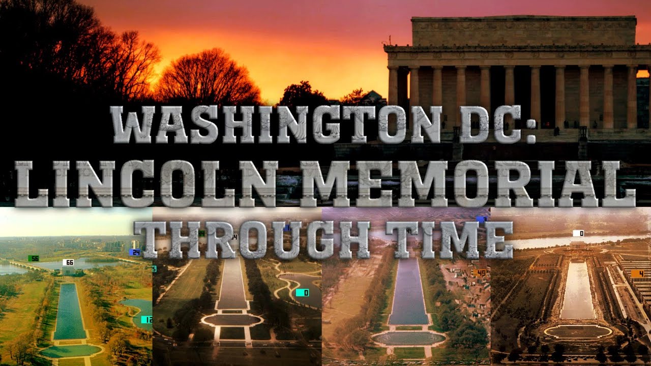 Washington DC: Lincoln Memorial Through Time