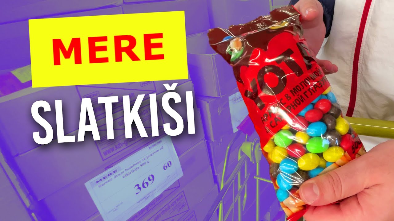 Kakvi su slatkiši u MERE supermarketu?