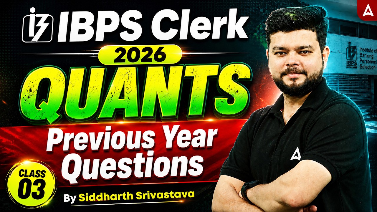 IBPS Clerk 2026 | Quants Previous Year Questions | Class 03 | By Siddharth Srivastava