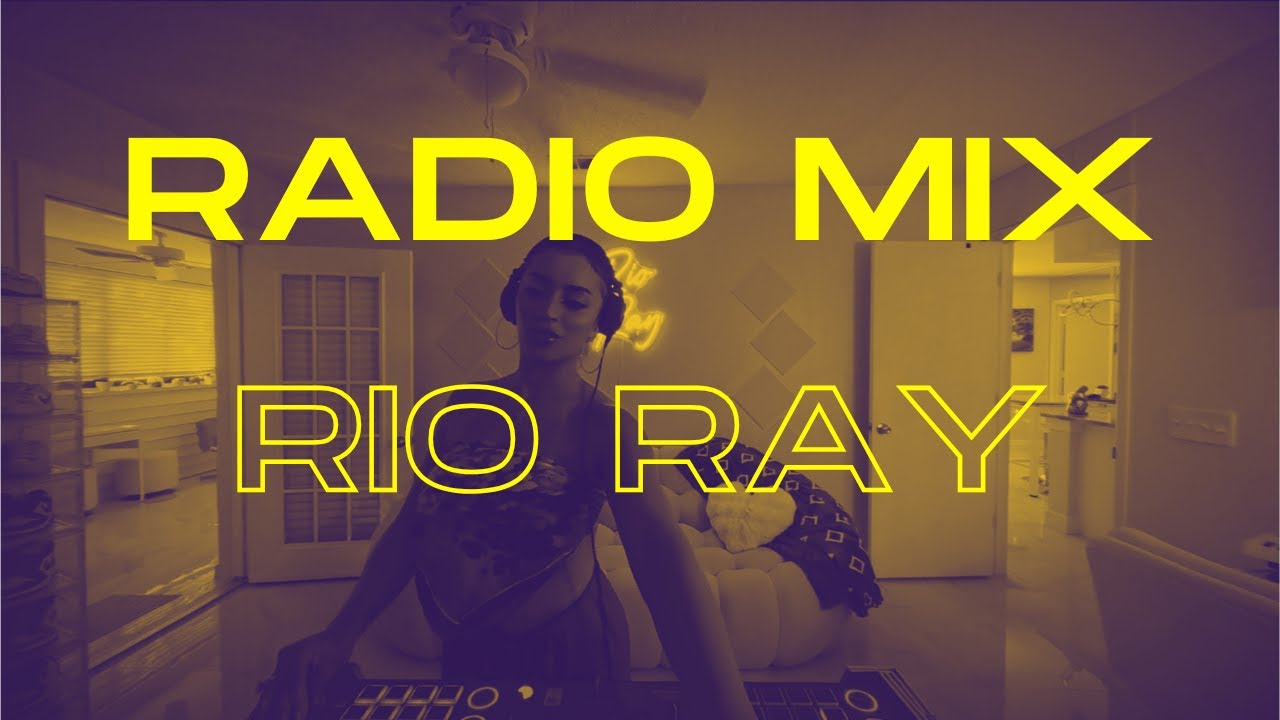Radio Show Mix | RIO RAY
