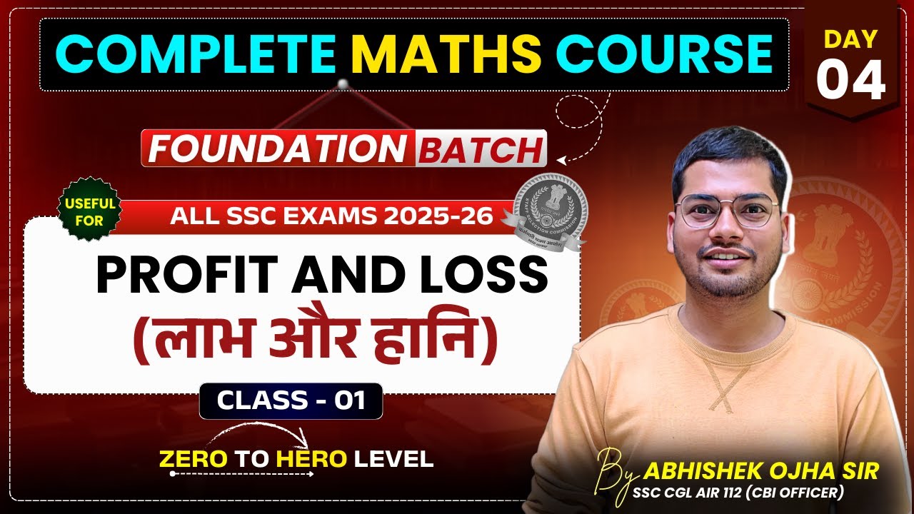 Profit and Loss (लाभ और हानी)  (Class - 04)  Free Batch || Abhishek Ojha Sir ||  #ssc #ssccgl2025