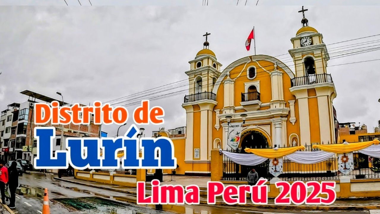 LIMA PERÚ 4K |ASÍ LUCE EL DISTRITO DE LURÍN | JUNIO DE 2025