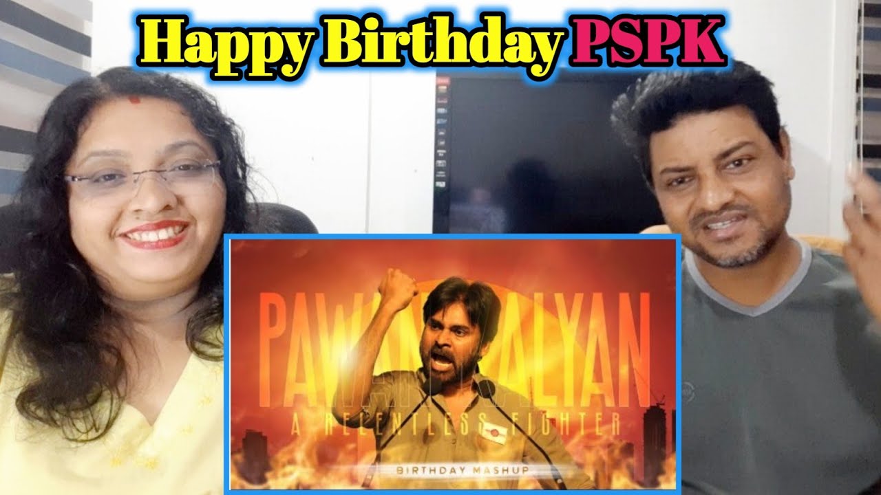 A Relentless Fighter | Pawan Kalyan Birthday Mashup | Tribute to Pawan Kalyan | PSPK | Reaction