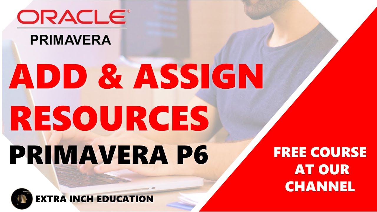 Add & assign Resources in Primavera P6 #Resource Loading