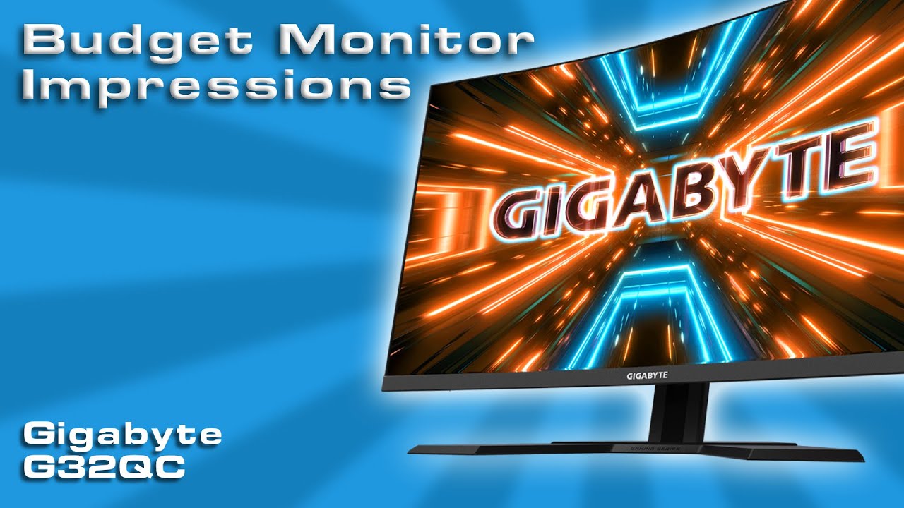 Budget Gaming Monitor - Gigabyte g32qc impressions