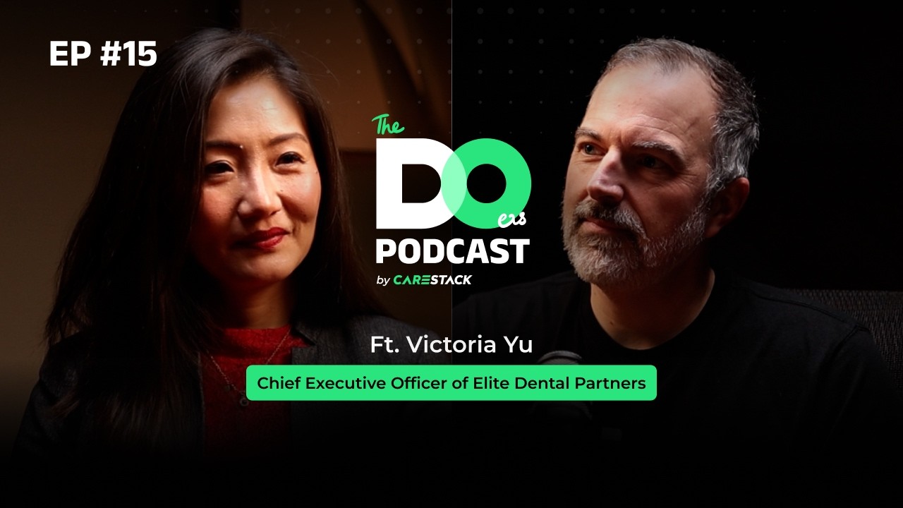 How Victoria Yu Is Redefining DSO Growth | Elite Dental Partners CEO | The Doers Podcast #15