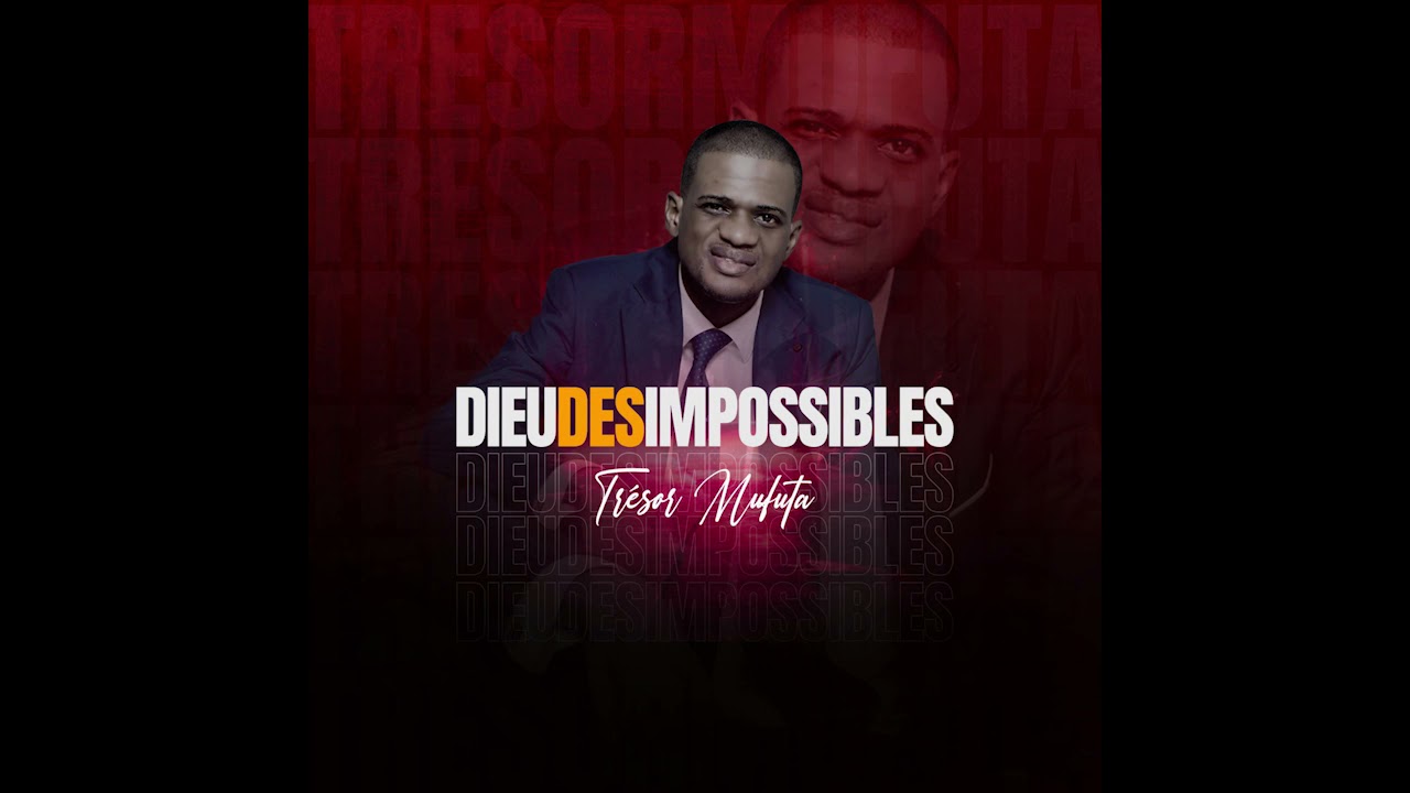 Dieu des impossibles - Slam Chrétien par Trésor Mufuta