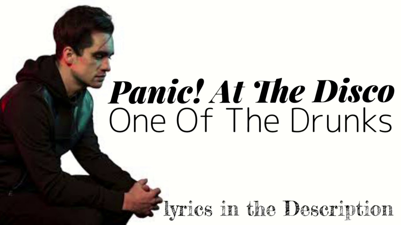 Panic! At The Disco|One Of The Drunks (Speed Up)