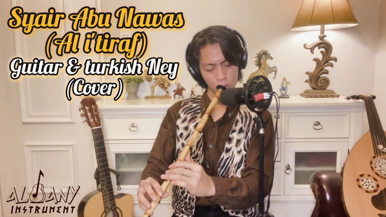 Syair Abu Nawas "Al I'tiraf" || Guitar & Turkish Ney || (Cover) ||