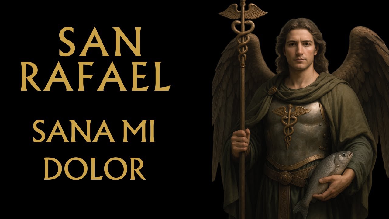 Oración Milagrosa a San Rafael Arcángel para Sanación y Alivio del Dolor
