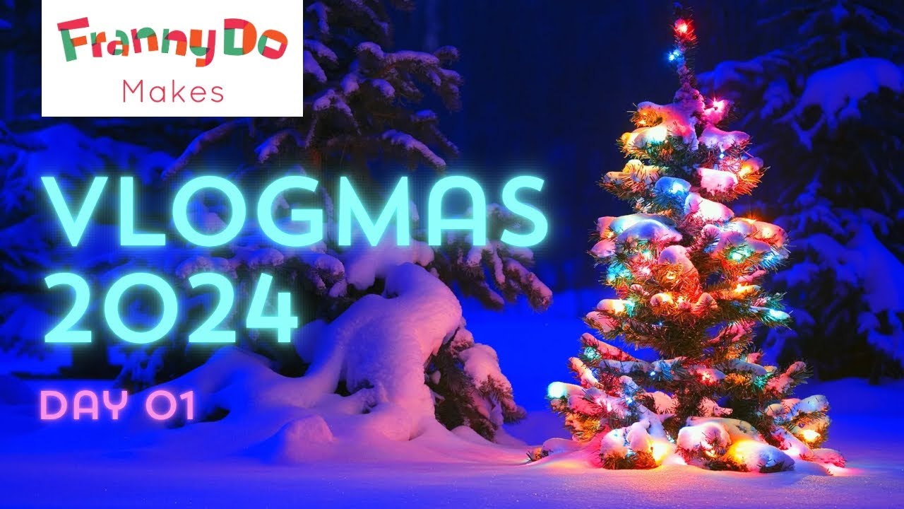 FrannyDoMakes | Vlogmas 2024 | Day 01 - Matching Jumpers