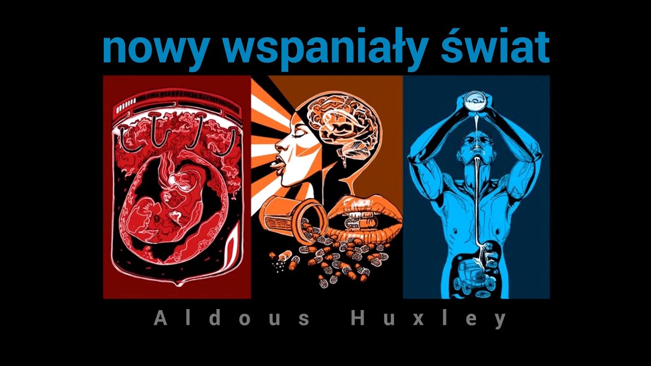 Nowy wspaniały świat &ndash; Aldous Huxley