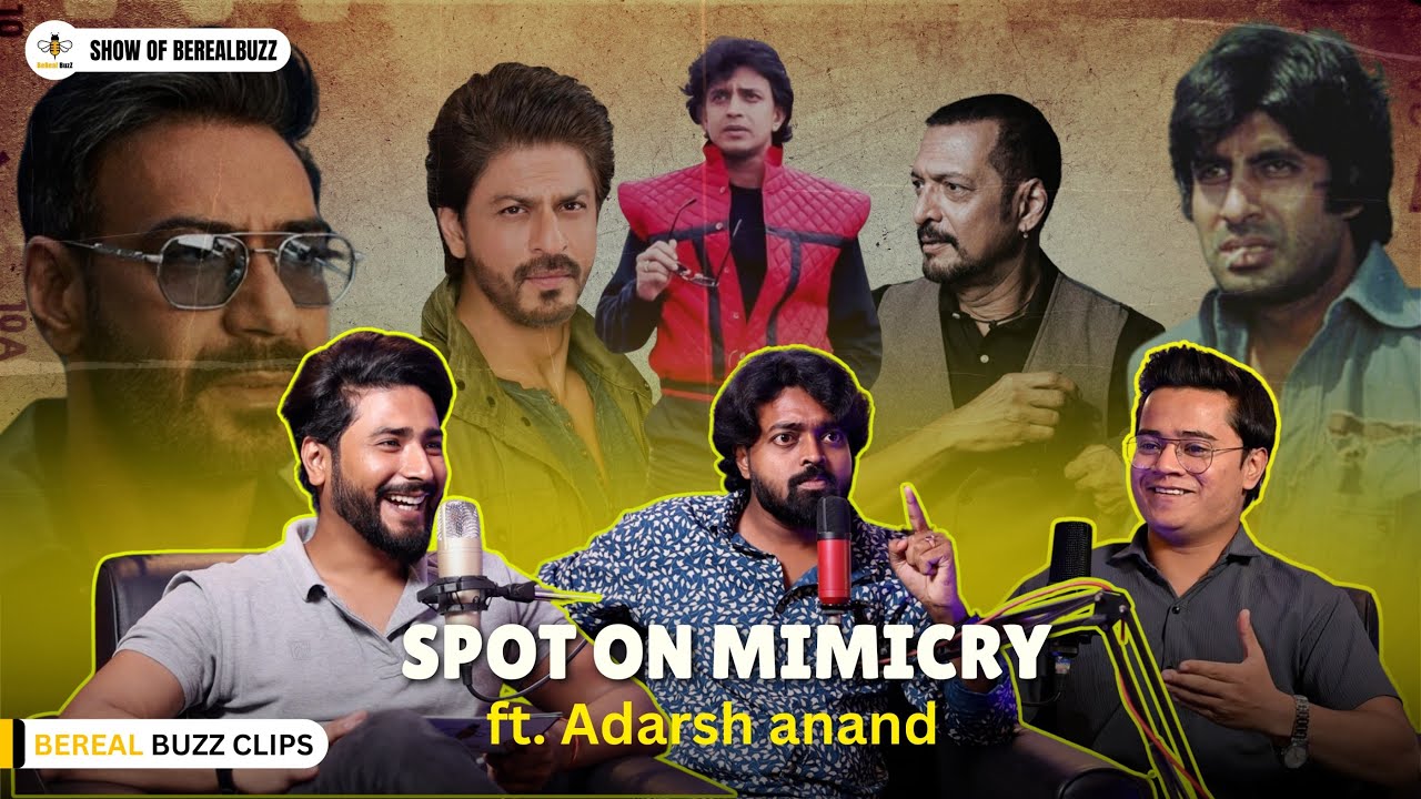 Best mimicry artist ever | Adarsh anand | Berealbuzz podcast | Bollywood actor's mimicry